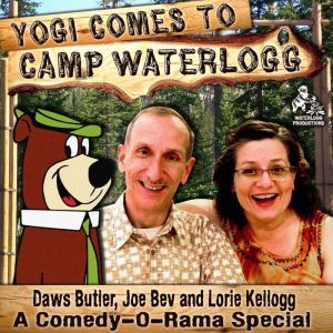 Yogi Comes to Camp Waterlogg: A Comedy-O-Rama Special, Joe Bevilacqua