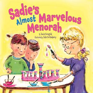 Sadie's Almost Marvelous Menorah, Jamie Korngold