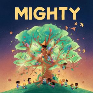 Mighty: 7 stories about 'Abdu'l-Baha for children who want to serve the world, Shirin Taherzadeh