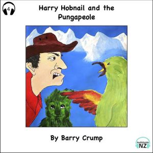 Harry Hobnail and the Pungapeople: A Barry Crump Classic, Barry Crump