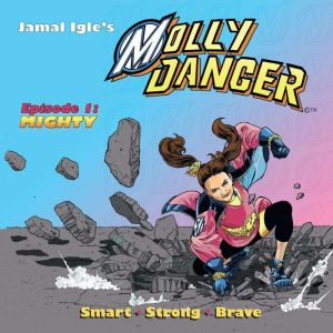 Molly Danger: Episode One: Mighty, Jamal Igle