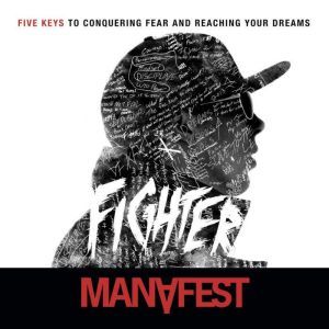 Fighter: 5 Keys To Conquering Fear & Reaching Your Dreams, Chris Greenwood