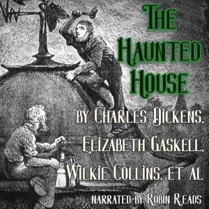 The Haunted House | A Ghost Story of Christmas: A Robin Reads Audiobook, Charles Dickens