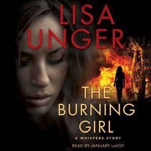 The Burning Girl: A Whispers Story, Lisa Unger
