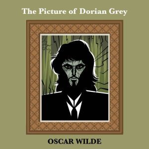 The Picture OF Dorian Grey, Oscar Wilde