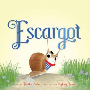 Escargot: Book 1, Dashka Slater