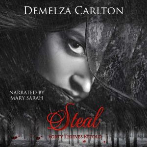 Steal: Forty Thieves Retold, Demelza Carlton