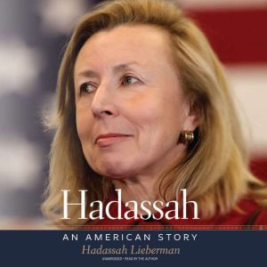 Hadassah: An American Story, Hadassah Lieberman