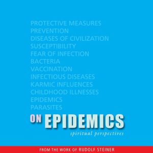 On Epidemics: Spiritual Perspectives, Rudolf Steiner