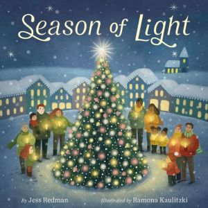 Season of Light: A Christmas Picture Book, Jess Redman