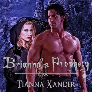 Brianna's Prophecy, Tianna Xander