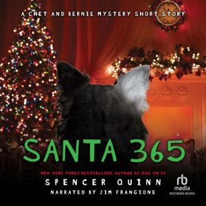 Santa 365: A Chet and Bernie Mystery eShort Story, Spencer Quinn