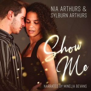 Show Me: A Fake Marriage Romance, Nia Arthurs