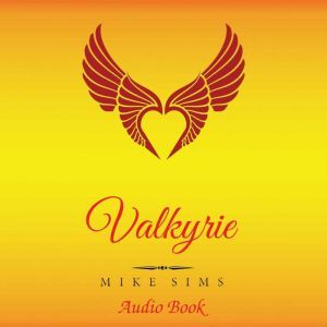 Valkyrie: What Will Vickie Do?, Mike Sims