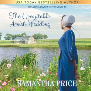 The Unsuitable Amish Wedding: Amish Romance, Samantha Price