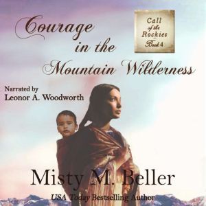 Courage in the Mountain Wilderness, Misty M. Beller