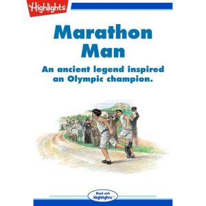 Marathon Man: An ancient legend inspired an Olympic champion., Randy Stowell
