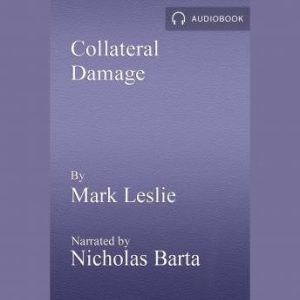 Collateral Damage: A Sin-Eater Misadventure, Mark Leslie