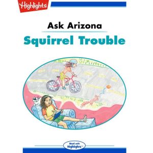 Squirrel Trouble: Ask Arizona, Lissa Rovetch