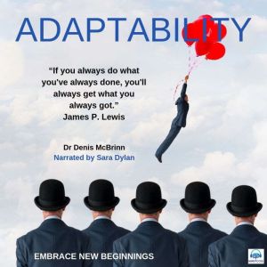 Adaptability: Embrace New Beginnings, Dr. Denis McBrinn