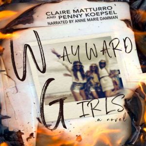 Wayward Girls, Claire Matturro