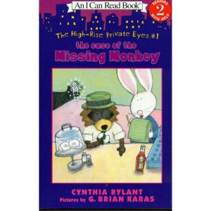 The Case of the Missing Monkey: The High-Rise Private Eyes, Book 1, Cynthia Rylant