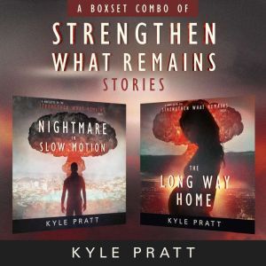 Strengthen What Remains Stories: Combo Pac, Kyle Pratt