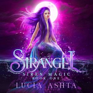Siren Magic, Lucia Ashta