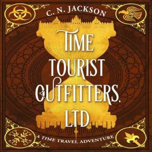 Time Tourist Outfitters, Ltd.: A Time Travel Adventure, Christy Nicholas