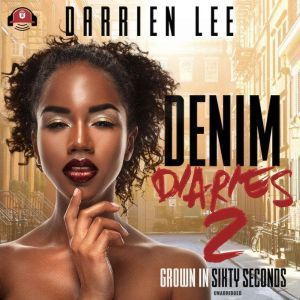 Denim Diaries 2: Grown in Sixty Seconds, Darrien Lee