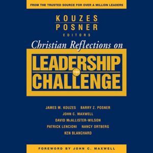 Christian Reflections on The Leadership Challenge, James M. Kouzes