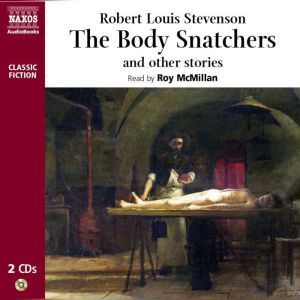 The Body Snatcher and Other Stories, Robert Louis Stevenson