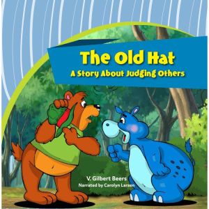 Old Hat, TheA Story About Judging Others, V. Gilbert Beers