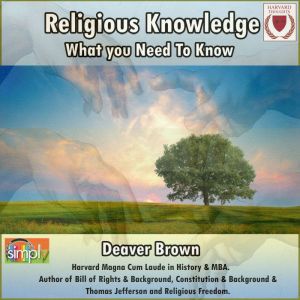 Religious Knowledge: What You Need to Know, Deaver Brown