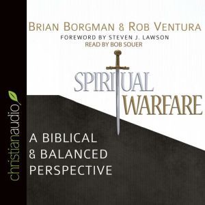 Spiritual Warfare: A Biblical and Balanced Perspective, Brian Borgman