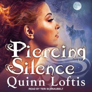 Piercing Silence: A Grey Wolves Series Novella, Quinn Loftis
