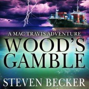 Wood's Gamble: Action and Adventure in the Florida Keys, Steven Becker