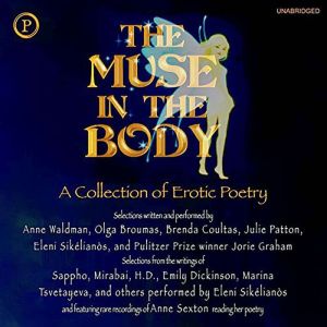 The Muse in the Body: A Collection of Erotic Poetry, Catherine Barnett