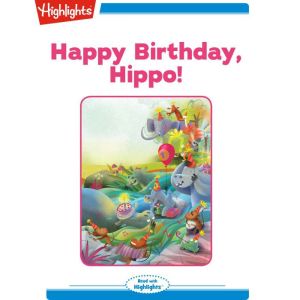 Happy Birthday Hippo!, Carol Samuelson-Woodson