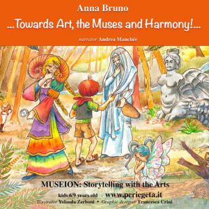 Towards the Arts, the Muses and Harmony!, Anna Bruno
