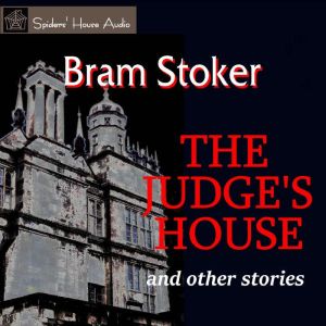 The Judge's House and other stories, Bram Stoker
