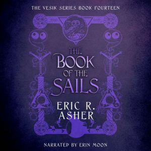 The Book of the Sails, Eric R. Asher