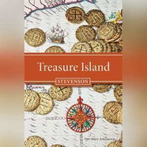 Robert Louis Stevenson's Treasure Island: A Radio Dramatization, Robert Louis Stevenson
