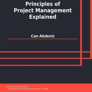 Principles of Project Management Explained, Can Akdeniz