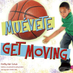 Muevete!/Get Moving!, Mari Schuh