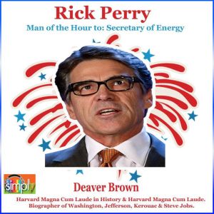 Rick Perry: Man of the Hour, Deaver Brown