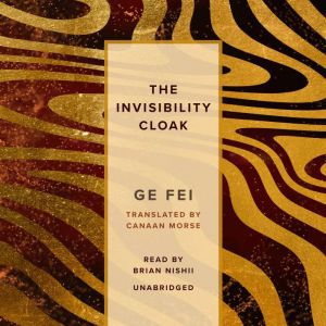 The Invisibility Cloak, Ge Fei