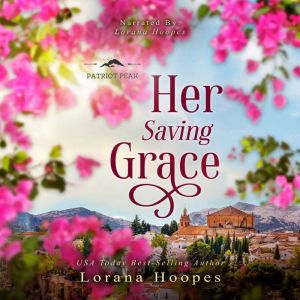 Her Saving Grace: A Sweet Romance, Lorana Hoopes