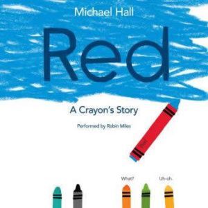 Red: A Crayon's Story, Michael Hall