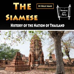The Siamese: History of the Nation of Thailand, Kelly Mass